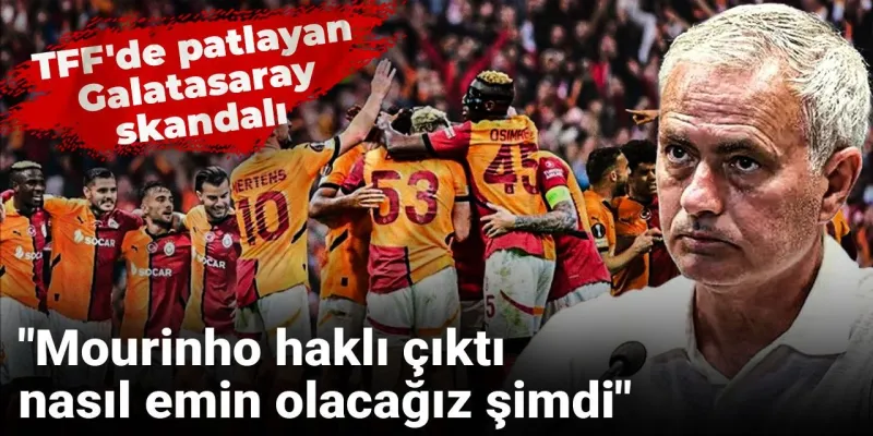 Galatasaray Skandalı: Mourinho Haklı mı Çıktı? TFF'de Neler Oluyor?