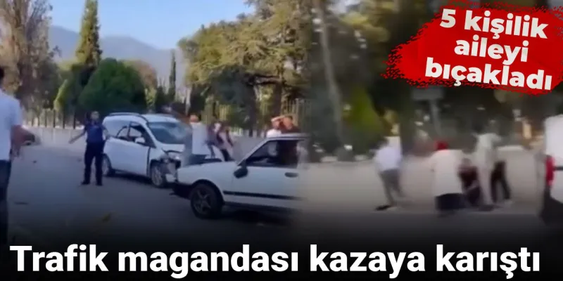 Bursa'da Trafik Dehşeti! Maganda Aileyi Bıçakladı! Şok Detaylar