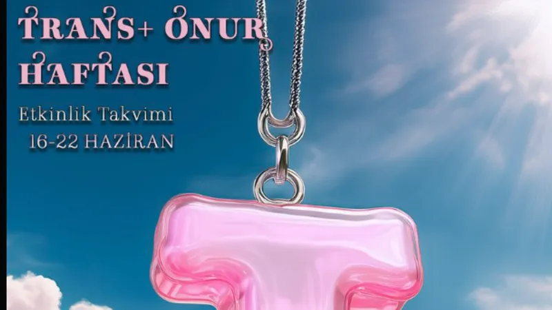 Trans Onur Haftası Başlıyor! İstanbul'da Neler Olacak?